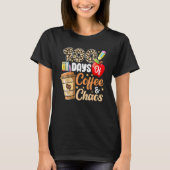 100 Days Of Coffee & Chaos 100th Day Of School Tea T-Shirt (Vorderseite)
