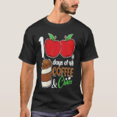 100 Days Of Coffee & Chaos 100th Day School Teach T-Shirt (Vorderseite)