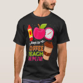 100 Days Of Coffee Teach Repeat Teacher 100th Days T-Shirt (Vorderseite)