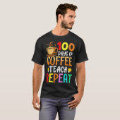 100 Days of Coffee Teach Repeat Teacher Coffe Caff T-Shirt (Vorne ganz)