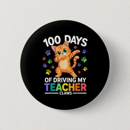 100 Days Of Driving My Teacher Claws Dabbing Cat S Button (Vorderseite)