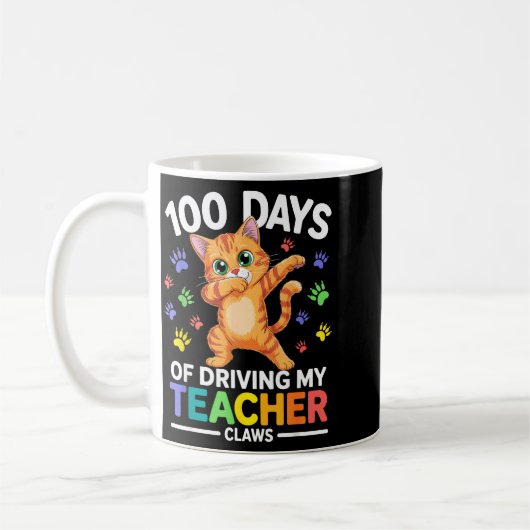 100 Days Of Driving My Teacher Claws Dabbing Cat S Kaffeetasse (Links)