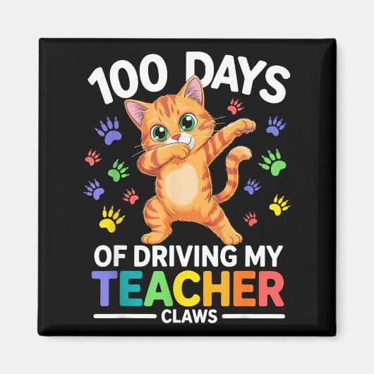 100 Days Of Driving My Teacher Claws Dabbing Cat S Magnet (Vorne)
