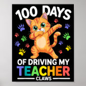 100 Days Of Driving My Teacher Claws Dabbing Cat S Poster (Vorne)