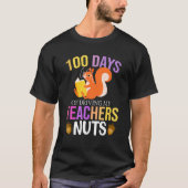 100 Days of Driving My Teacher Nuts Squirrel Schoo T-Shirt (Vorderseite)