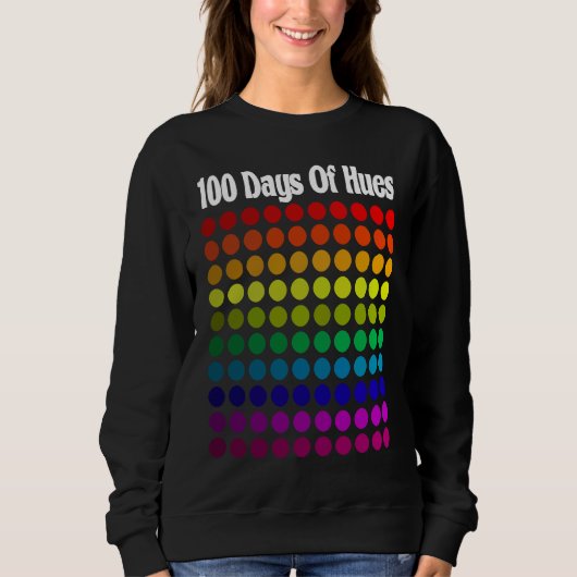 100 Days Of Hues Colors School Teacher & Student Sweatshirt (Vorderseite)