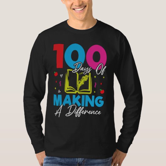 100 Days Of Making A Difference 100th Day of Schoo T-Shirt (Vorderseite)