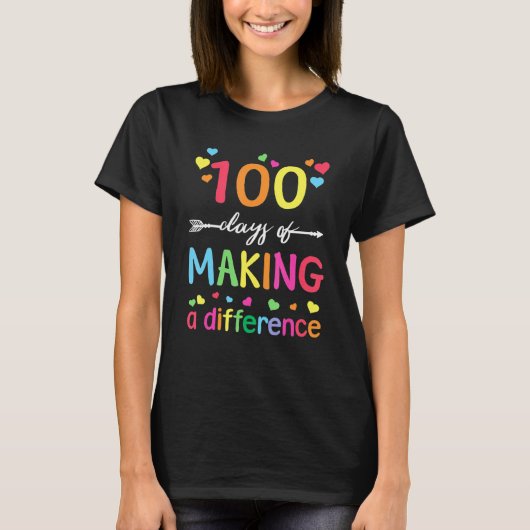 100 Days Of Making Difference 100th Day Of School T-Shirt (Vorderseite)