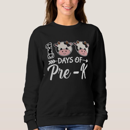 100 Days Of Pre K  Happy 100th Day Of School Teach Sweatshirt (Vorderseite)