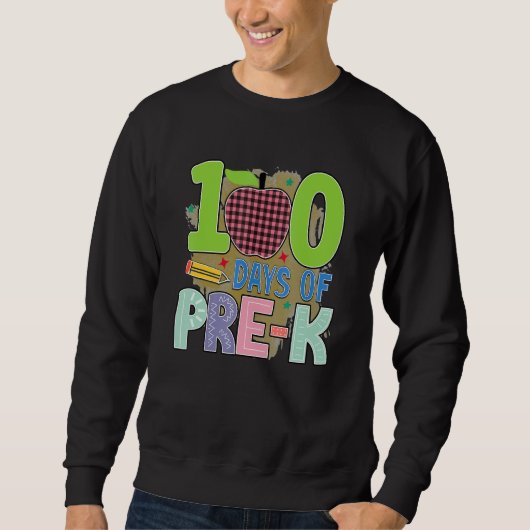 100 Days Of Pre K Student Teacher Sweatshirt (Vorderseite)