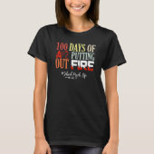 100 days of putting out fire School Psychologist T-Shirt (Vorderseite)