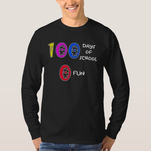 100 Days Of School 0 Fun  1 T-Shirt (Vorderseite)
