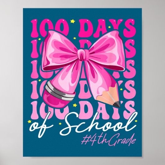 100 Days Of School 4th Grade Girls Coquette Bow  Poster (Vorne)