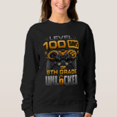 100 Days Of School 8th Grade Level Unlocked Video Sweatshirt (Vorderseite)