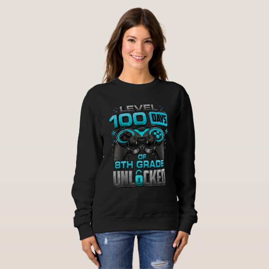 100 Days Of School 8th Grade Level Unlocked Video Sweatshirt (Vorne ganz)