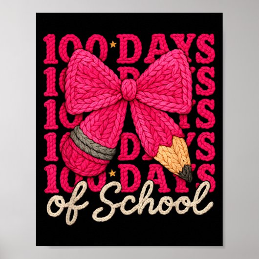100 Days Of School Crochet Bow Pencil 100th Day Of Poster (Vorne)