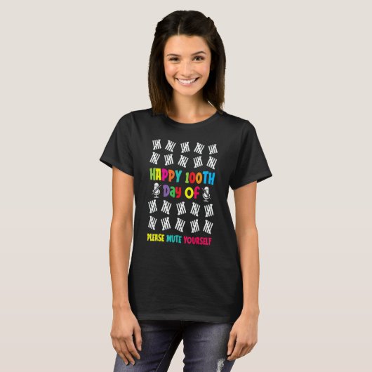 100 Days Of School Happy 100th Day Of Please Mute T-Shirt (Vorne ganz)
