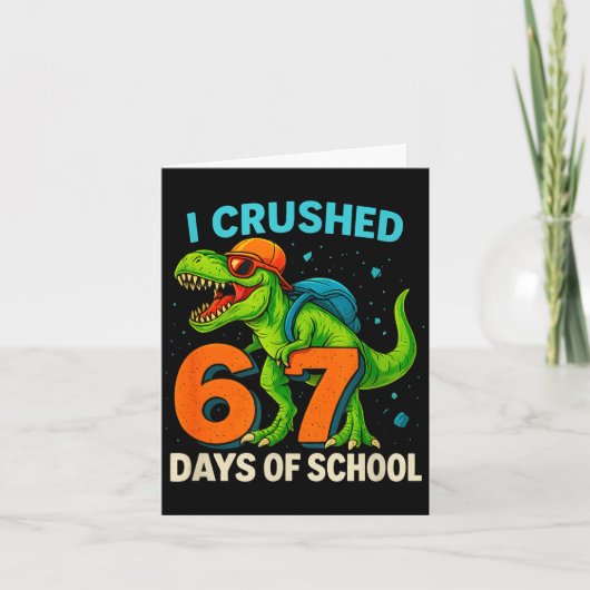 100 Days Of School I Crushed 67 Days Of School Stu Karte (Vorderseite)
