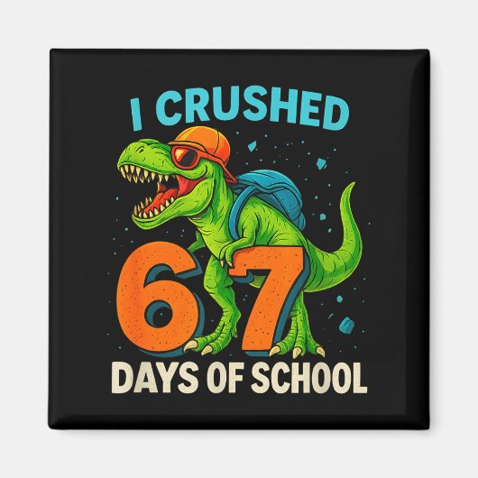 100 Days Of School I Crushed 67 Days Of School Stu Magnet (Vorne)