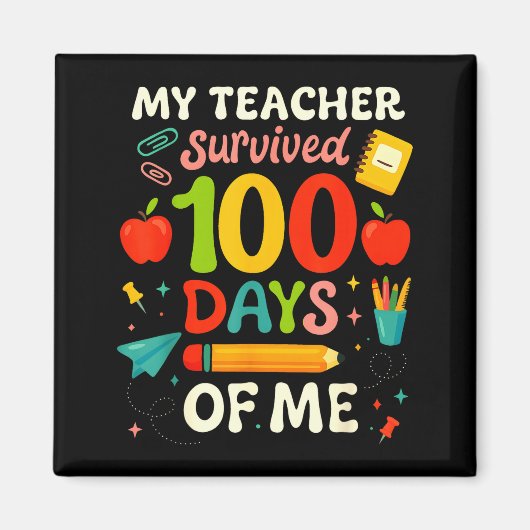 100 Days Of School My Teacher Survived 100 Days Of Magnet (Vorne)