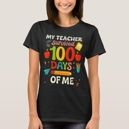 100 Days Of School My Teacher Survived 100 Days Of T-Shirt (Vorderseite)