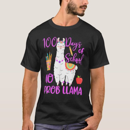 100 Days Of School No Prob Llama Llama Teacher 100 T-Shirt (Vorderseite)