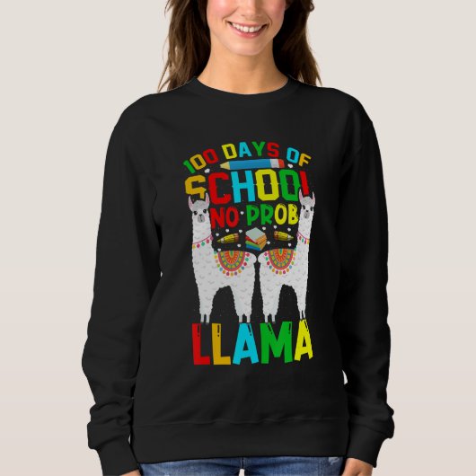100 Days Of School No Prob-llama Llama Teacher And Sweatshirt (Vorderseite)