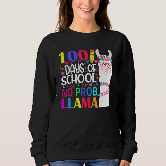 100 Days Of School No Prob Llama Llama Teacher And Sweatshirt (Vorderseite)