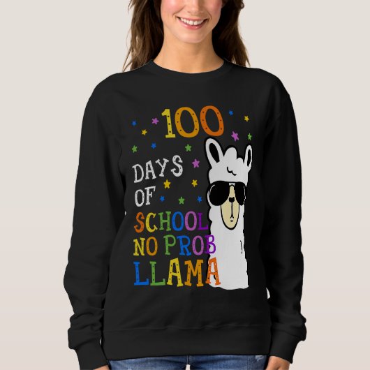 100 Days Of School No Prob llama Llama Teacher And Sweatshirt (Vorderseite)
