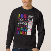 100 Days Of School No Prob Llama Llama Teacher Stu Sweatshirt (Vorderseite)