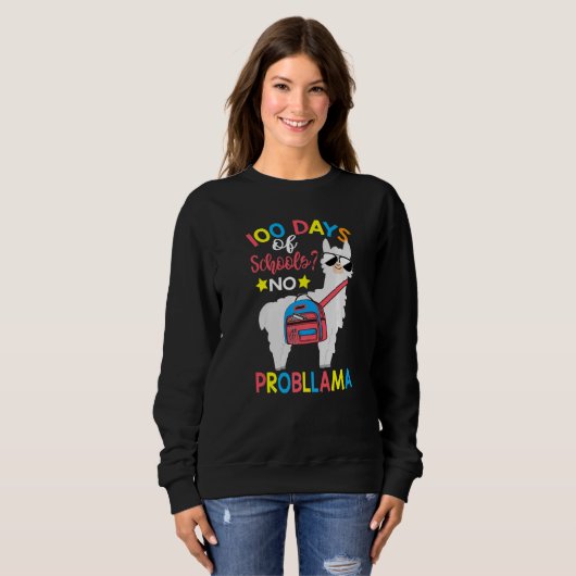 100 Days of School No Probllama Llama 100th Day Of Sweatshirt (Vorne ganz)