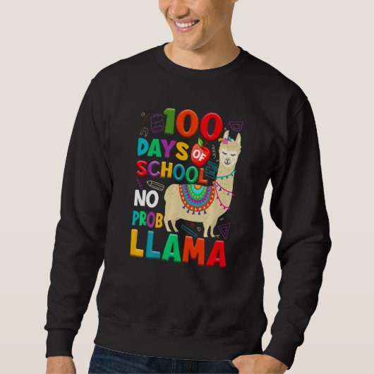 100 Days of School No Probllama Llama 100th Day Te Sweatshirt (Vorderseite)