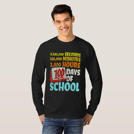 100 Days Of School Seconds Minutes Hours 100th Day T-Shirt (Vorne ganz)