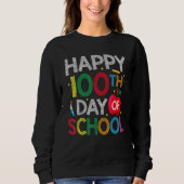 100 Days Of School Teacher and Kids Happy 100th Da Sweatshirt (Vorderseite)