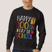 100 Days Of School Teacher And Student Sweatshirt (Vorderseite)