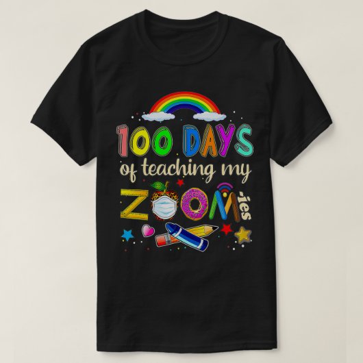 100 Days of School Teaching My Zoomies Virtual Tea T-Shirt (Design vorne)