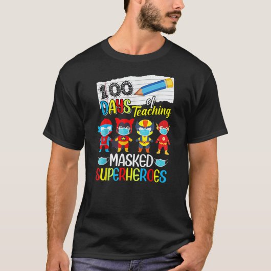 100 Days of Teaching Masked Superheroes funny T-Shirt (Vorderseite)