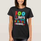 100 Days Of Virtual School Funny 100th Day Of Scho T-Shirt (Vorderseite)