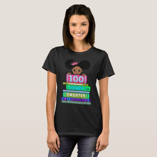100 Days Smarter 100th Day Of School Black Girl Ma T-Shirt (Vorne ganz)