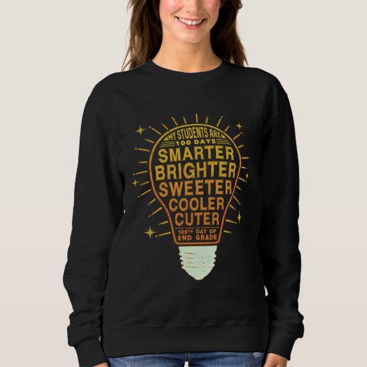 100 Days Smarter Brighter Of School 2nd Second Gra Sweatshirt (Vorderseite)