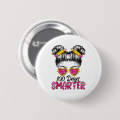 100 Days Smarter Girls Messy Bun Hair 100th Day Of Button (Vorne & Hinten)