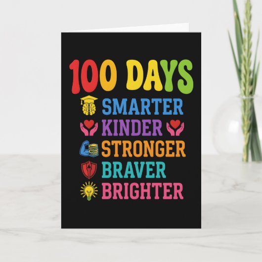 100 Days Smarter Kinder Braver Brighter School Karte (Vorderseite)