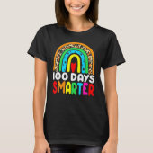 100 Days Smarter Rainbow 100th Day Of School Teach T-Shirt (Vorderseite)