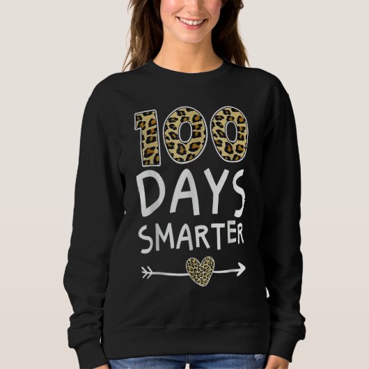 100 Days Smarter Teacher or Student 100th Day of S Sweatshirt (Vorderseite)
