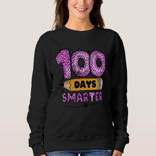 100 Days Smarter Teacher Student 100th Day Of Scho Sweatshirt (Vorderseite)