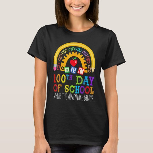 100 Days Teacher 100th Day Of School Where Adventu T-Shirt (Vorderseite)