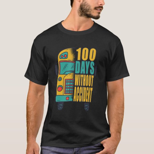 100 Days without accident - School Bus Driver T-Shirt (Vorderseite)