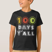 100 Days Y'all Funny 100 th Day of School T-Shirt (Vorderseite)