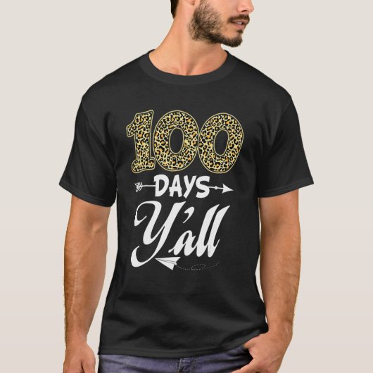 100 Days Yall Teacher Or Student Happy 100th Day O T-Shirt (Vorderseite)