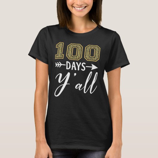 100 Days Y'all Teacher Or Student Happy 100th Day T-Shirt (Vorderseite)